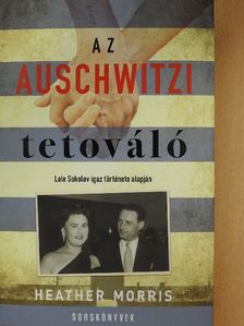 Heather Morris - Az auschwitzi tetováló [antikvár]