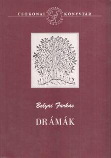 Bolyai Farkas - Drámák [antikvár]