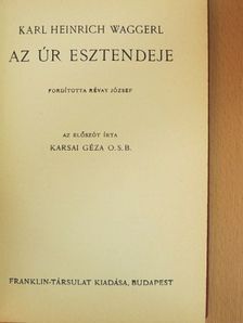 Karl Heinrich Waggerl - Az úr esztendeje [antikvár]