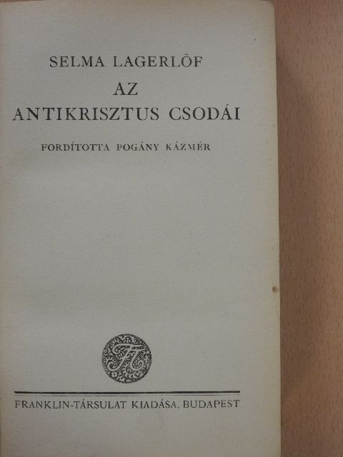 Selma Lagerlöf - Az antikrisztus csodái [antikvár]