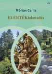 MÁRTON CSILLA - El-ÉRTÉKtelenedés [eKönyv: epub, mobi]