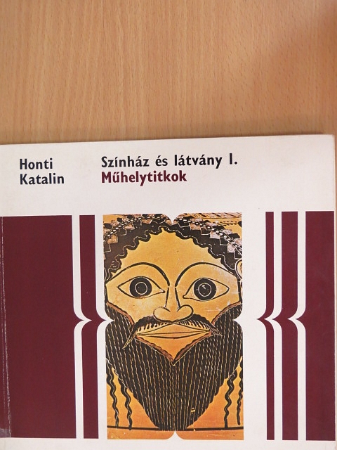 Honti Katalin - Színház és látvány I. [antikvár]