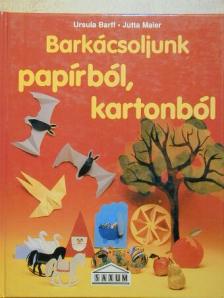 Jutta Maier - Barkácsoljunk papírból, kartonból [antikvár]