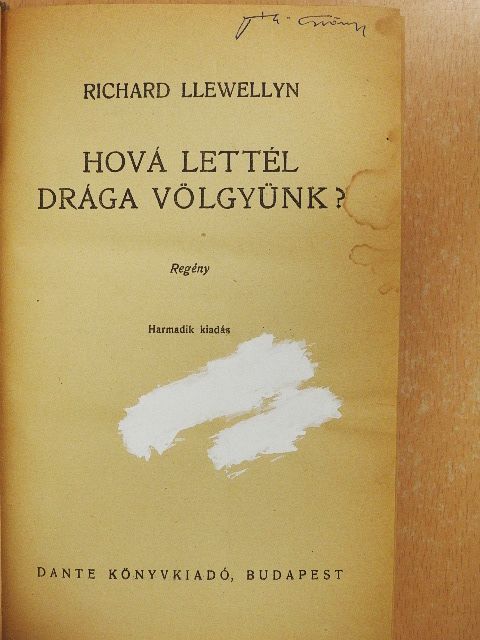 Richard Llewellyn - Hová lettél drága völgyünk? [antikvár]