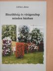 Lőrincz János - Biozöldség és virágoszlop minden házban [antikvár]