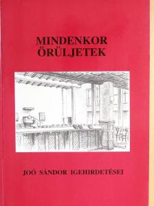 Dr. Joó Sándor - Mindenkor örüljetek [antikvár]