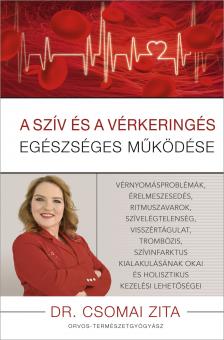 Dr. Csomai Zita - A szív és a vérkeringés egészséges működése [eKönyv: epub, mobi]
