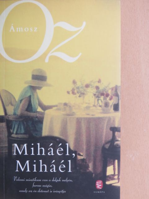 Ámosz Oz - Miháél, Miháél [antikvár]