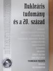 Balkay László - Nukleáris tudomány és a 20. század (dedikált példány) [antikvár]