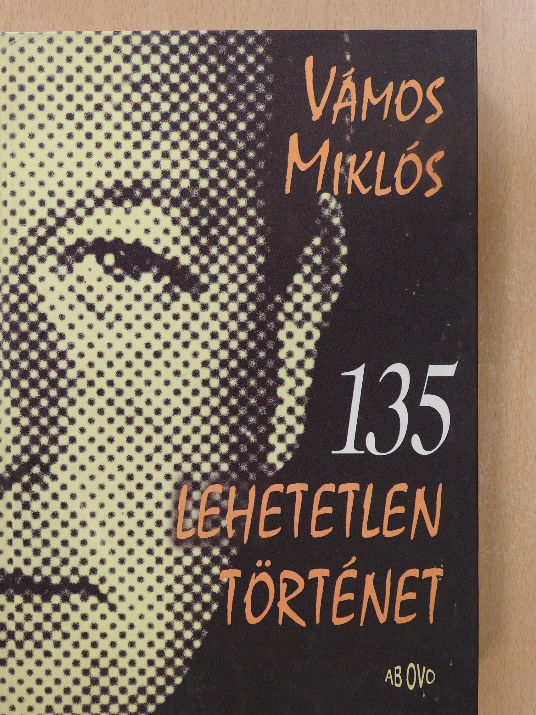 135 lehetetlen történet (dedikált példány) [antikvár]