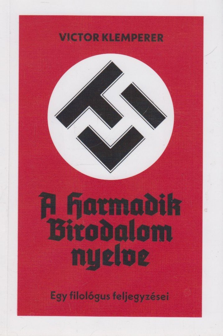 Victor Klemperer - LTI - A Harmadik Birodalom nyelve [antikvár]