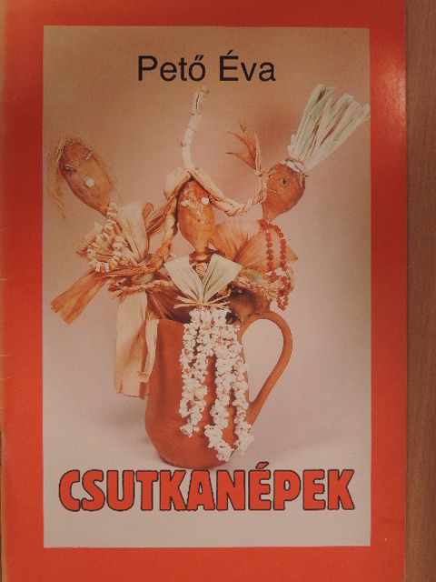 Pető Éva - Csutkanépek [antikvár]