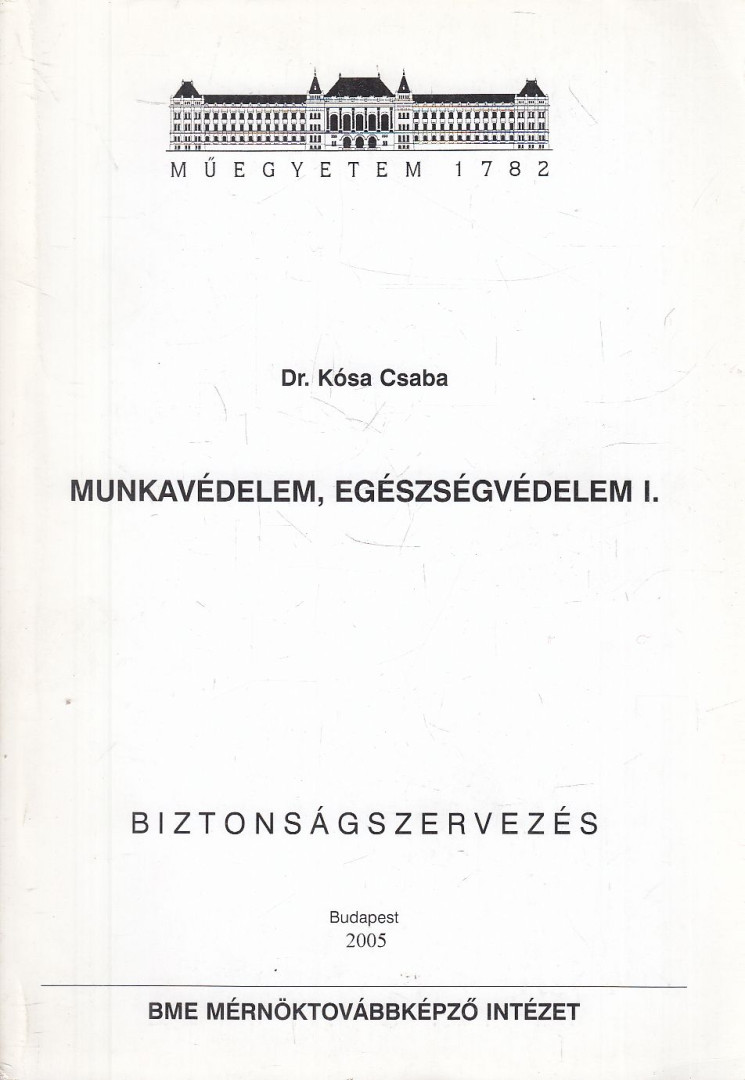 Kósa Csaba - Munkavédelem, egészségvédelem I. [antikvár]