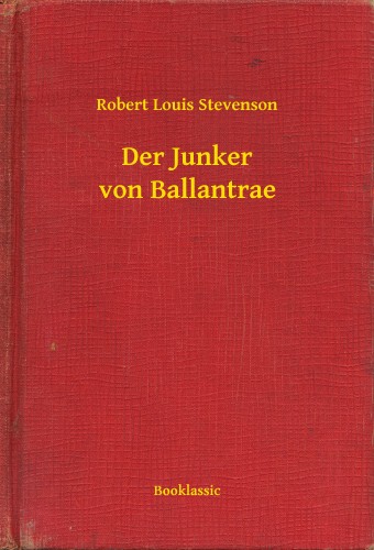 Robert Louis Stevenson - Der Junker von Ballantrae [eKönyv: epub, mobi]