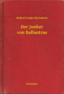 Robert Louis Stevenson - Der Junker von Ballantrae [eKönyv: epub, mobi]