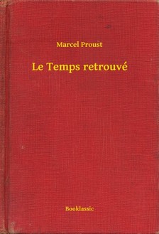 Marcel Proust - Le Temps retrouvé [eKönyv: epub, mobi]