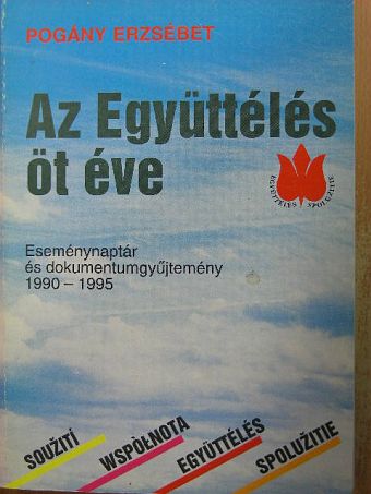 Pogány Erzsébet - Az Együttélés öt éve [antikvár]
