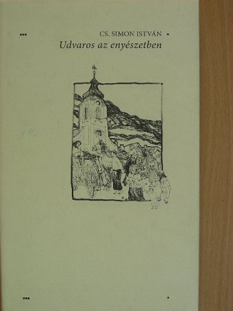 Cs. Simon István - Udvaros az enyészetben [antikvár]