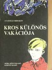 Anatolij Ribakov - Kros különös vakációja/Kros kalandjai [antikvár]