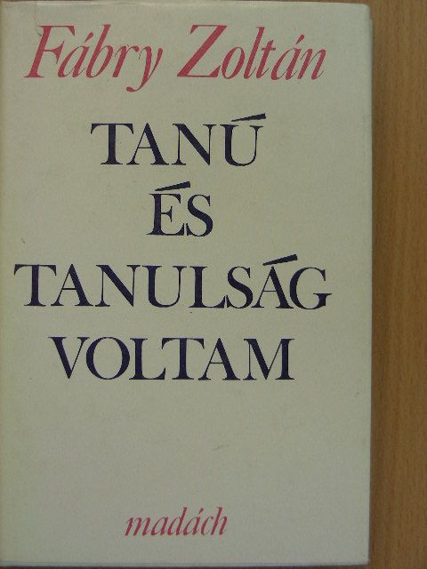 Fábry Zoltán - Tanú és tanulság voltam [antikvár]