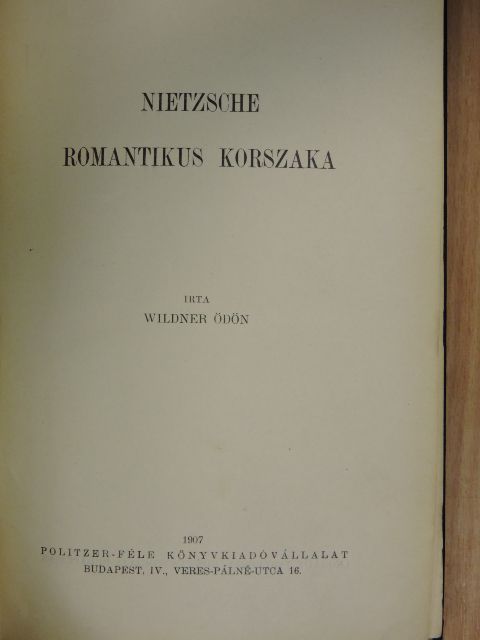 Wildner Ödön - Nietzsche romantikus korszaka [antikvár]