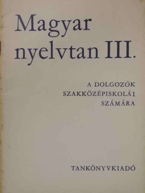 Graf Rezső - Magyar nyelvtan III. [antikvár]