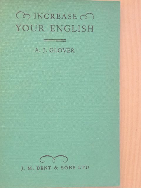 A. J. Glover - Increase your English [antikvár]