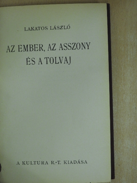 Lakatos László - Az ember, az asszony és a tolvaj [antikvár]