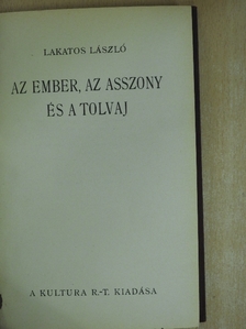 Lakatos László - Az ember, az asszony és a tolvaj [antikvár]