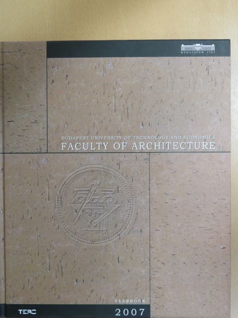 Bálint Csabay - Faculty of Architecture Yearbook 2007 [antikvár]