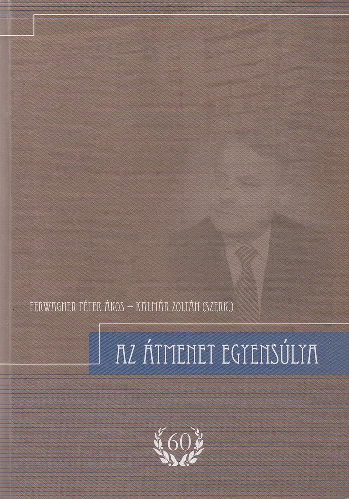 Ferwagner Péter Ákos, Kalmár Zoltán - Az átmenet egyensúlya [antikvár]