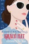Katharine McGee - American Royals - Királyi élet [eKönyv: epub, mobi]