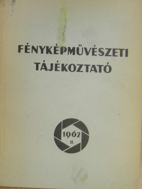 Bauer György - Fényképművészeti Tájékoztató 1962/II. [antikvár]