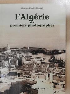 Mohamed Sadek Messikh - L'Algérie des premiers photographes [antikvár]