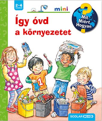 Patricia Mennen - Így óvd a környezetet – Mit? Miért? Hogyan? mini