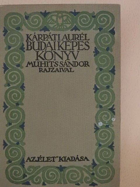 Kárpáti Aurél - Budai képes könyv [antikvár]