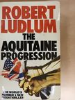 Robert Ludlum - The Aquitaine Progression [antikvár]