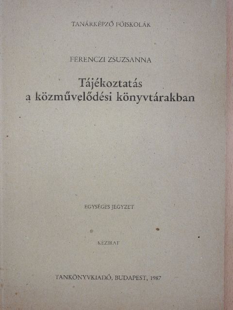 Ferenczi Zsuzsanna - Tájékoztatás a közművelődési könyvtárakban [antikvár]