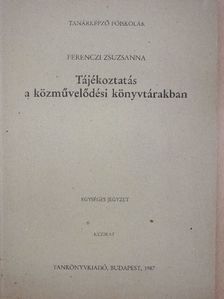 Ferenczi Zsuzsanna - Tájékoztatás a közművelődési könyvtárakban [antikvár]