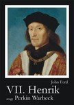 John Ford - VII. Henrik [eKönyv: epub, mobi]