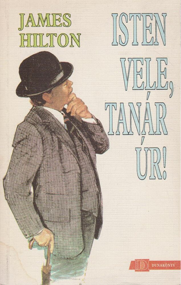 James Hilton - Isten vele, Tanár Úr! [antikvár]