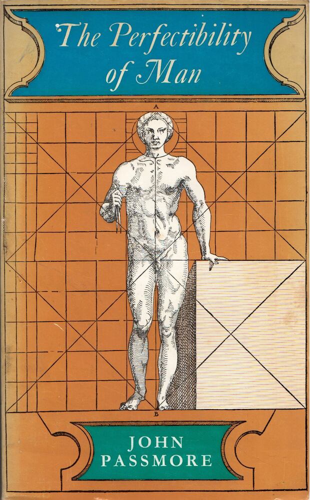 John Passmore - The Perfectibility of Man [antikvár]