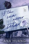 Ana Huang - If the Sun Never Sets (If Love Series, Book 2)