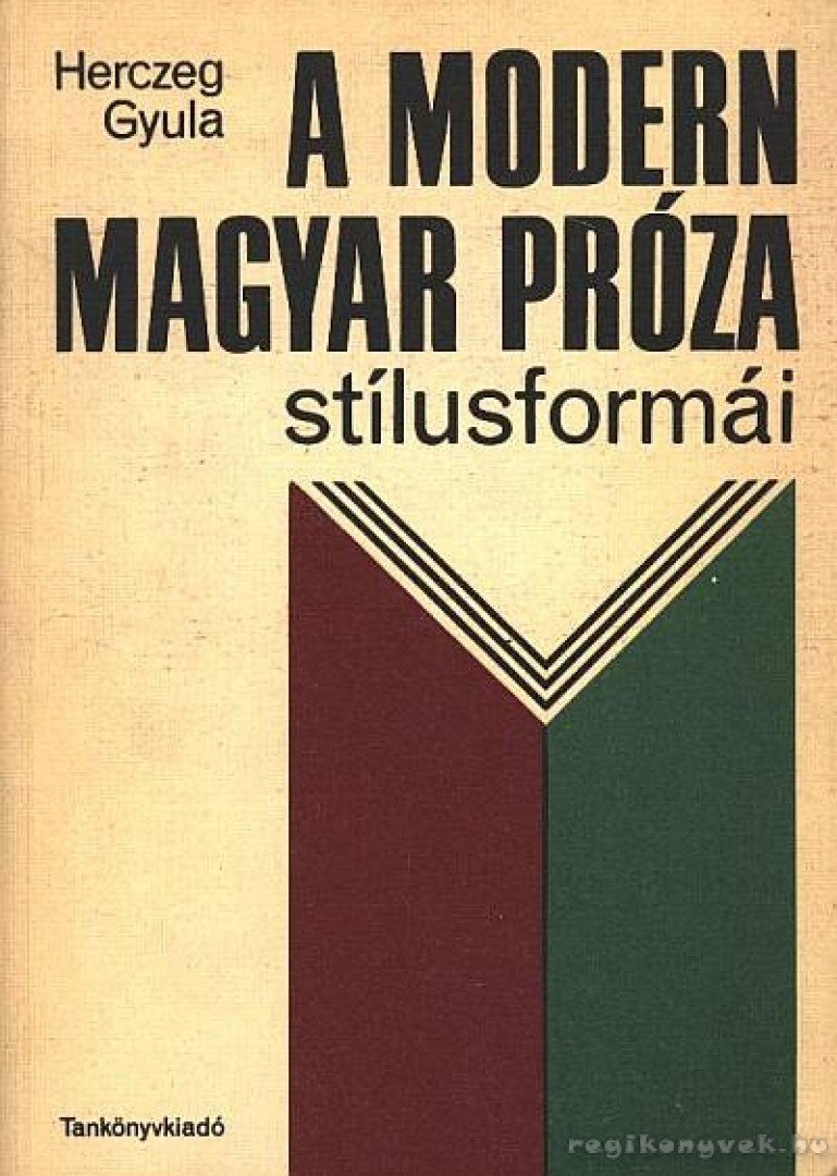 HERCZEG GYULA - A modern magyar próza stílusformái [antikvár]