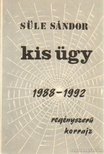 SÜLE SÁNDOR - Kis ügy 1988-1992 (dedikált) [antikvár]