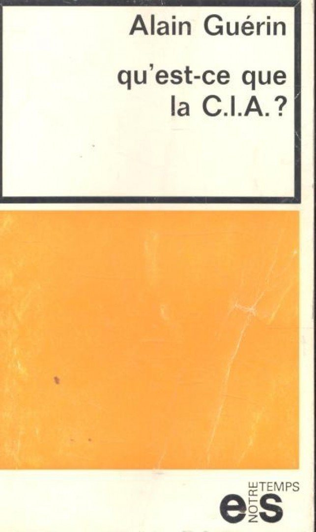 Guérin, Alain - qu'es-ce que la C,I,A,? [antikvár]