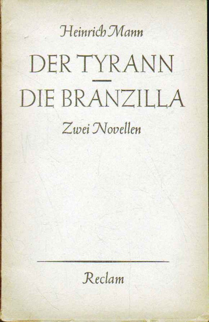 MANN, HEINRICH - Der Tyrann / Die Branzilla [antikvár]