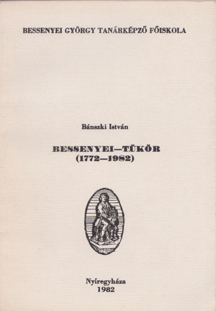 Bánszki István - Bessenyei-tükör [antikvár]
