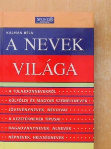 Kálmán Béla - A nevek világa [antikvár]