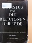 D. J. Wölfel - Christus und die Religionen der Erde I. [antikvár]